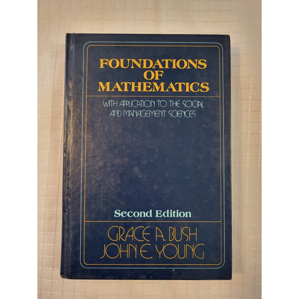 Foundations of Mathematics Bush Young 2nd Ed Hardcover McGraw-Hill 1973